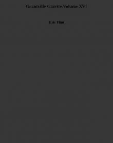 Grantville Gazette.Volume XVI