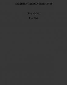Grantville Gazette.Volume XVII (ring of fire)