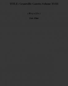 TITLE: Grantville Gazette.Volume XVIII (ring of fire)