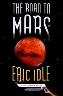 The Road to Mars: A Post-Modem Novel (1987) The Road to Mars: A Post-Modem Novel (1987)