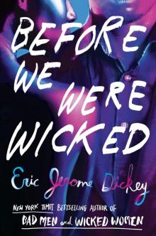 Before We Were Wicked Before We Were Wicked