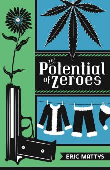 The Potential of Zeroes The Potential of Zeroes