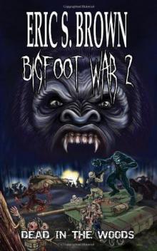Bigfoot War 2: Dead in the Woods