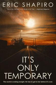 It's Only Temporary It's Only Temporary