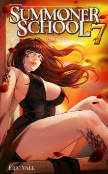 Summoner School 7: A Reverse Portal Fantasy