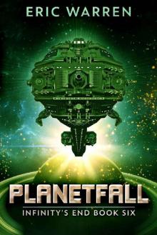 Planetfall (Infinity's End Book 6)