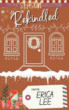 Rekindled (Tis the Season Holiday Collection Book 3)