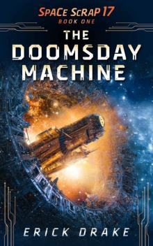 The Doomsday Machine: Space Scrap 17 Book 1 The Doomsday Machine: Space Scrap 17 Book 1