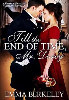 Till the End of Time, Mr Darcy Till the End of Time, Mr Darcy