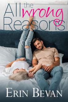 All The Wrong Reasons: A Serendipity Falls Novel All The Wrong Reasons: A Serendipity Falls Novel