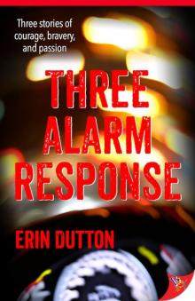 Three Alarm Response Three Alarm Response