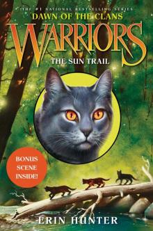Warriors: Dawn of the Clans #1: The Sun Trail Warriors: Dawn of the Clans #1: The Sun Trail