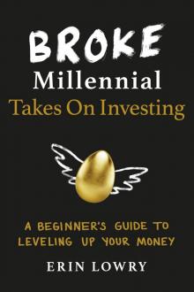 Broke Millennial Takes on Investing Broke Millennial Takes on Investing