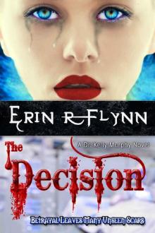 The Decision (Dr. Kelly Murphy Book 3) The Decision (Dr. Kelly Murphy Book 3)
