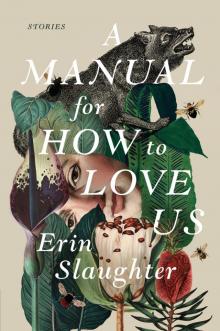 A Manual for How to Love Us A Manual for How to Love Us