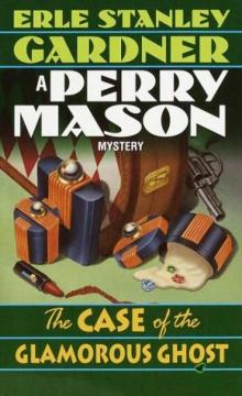 Erle Stanley Gardner - Perry Mason 47 - The Case of the Glamourous Ghost