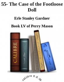Erle Stanley Gardner - Perry Mason 55 - The Case of the Footloose Doll