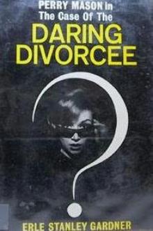 Erle Stanley Gardner - Perry Mason 74 - The Case Of The Daring Divorcee