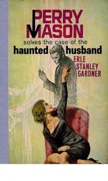 The Case of the Haunted Husband (Perry Mason Series Book 18) The Case of the Haunted Husband (Perry Mason Series Book 18)