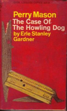 The Case of the Howling Dog (Perry Mason Series Book 4) The Case of the Howling Dog (Perry Mason Series Book 4)