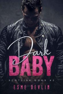 Dark Baby: Captive Romance (Scottish Doms Book 2) Dark Baby: Captive Romance (Scottish Doms Book 2)