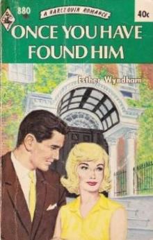 Once You Have Found Him Once You Have Found Him