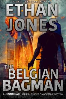 The Belgian Bagman (Justin Hall #11) The Belgian Bagman (Justin Hall #11)