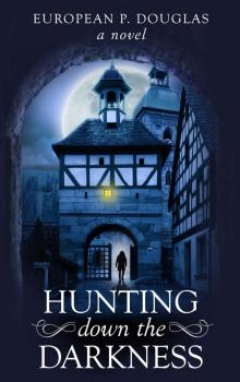 Hunting Down the Darkness