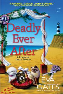 Lighthouse Library Mystery 08 - Deadly Ever After Lighthouse Library Mystery 08 - Deadly Ever After