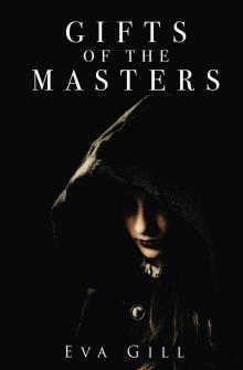 The Gifts of the Masters The Gifts of the Masters