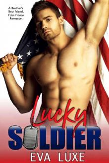Lucky Soldier_A Memorial Day Brother's Best Friend Fake Fiance Romance