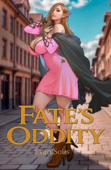Fate's oddity