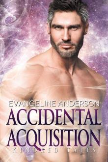 Accidental Acquisition Accidental Acquisition