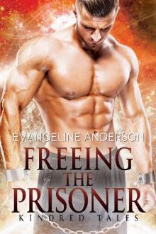 Freeing the Prisoner: Kindred Tales Freeing the Prisoner: Kindred Tales