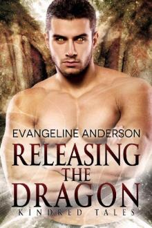 Releasing the Dragon (Brides of the Kindred) Releasing the Dragon (Brides of the Kindred)