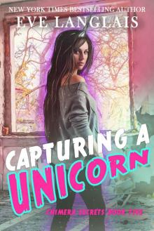 Capturing a Unicorn (Chimera Secrets Book 5)