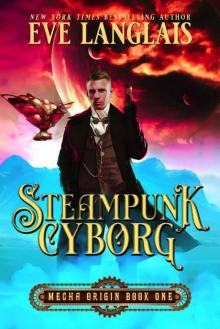 Steampunk Cyborg (Mecha Origin Book 1) Steampunk Cyborg (Mecha Origin Book 1)