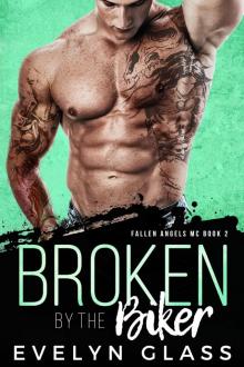 Broken by the Biker Broken by the Biker