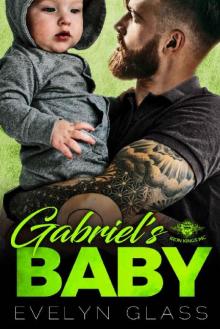 GABRIEL’S BABY: Iron Kings MC