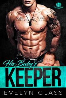 HIS BABY’S KEEPER: Desert Marauders MC