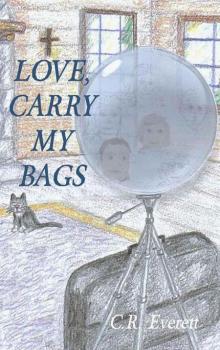 Love, Carry My Bags Love, Carry My Bags