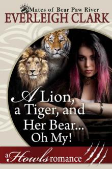 A Lion, A Tiger and Her Bear...Oh My!_A Howls Romance