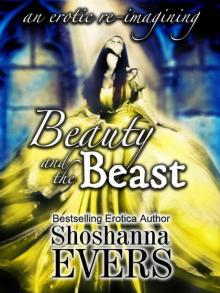 Beauty and the Beast (an erotic re-imagining) Beauty and the Beast (an erotic re-imagining)