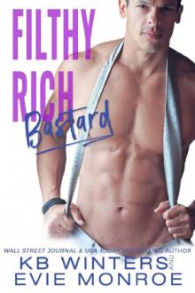 Filthy Rich Bastard Filthy Rich Bastard