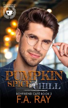 Pumpkin Spice and Chill: A Sunshine/Grumpy MM Romance