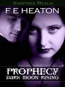 Prophecy: Dark Moon Rising [A Vampires Realm Novel]