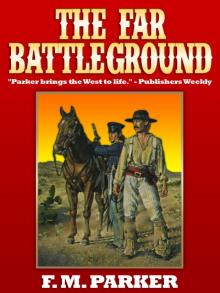 The Far Battleground The Far Battleground