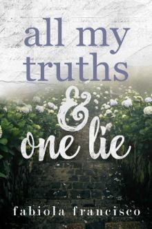 All My Truths & One Lie