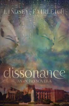 Dissonance: An Echo Trilogy Novella (Echo Trilogy, #2.5) Dissonance: An Echo Trilogy Novella (Echo Trilogy, #2.5)