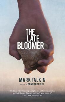 The Late Bloomer The Late Bloomer